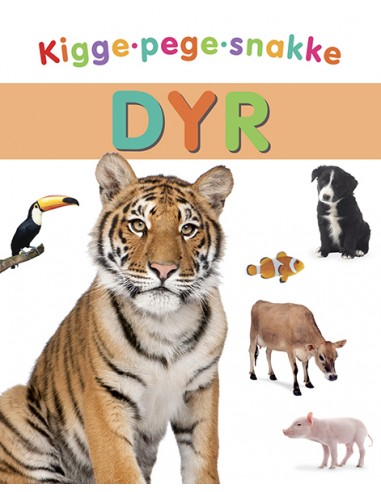 Kigge-pege-snakke: Dyr Kigge-pege-snakke: Dyr