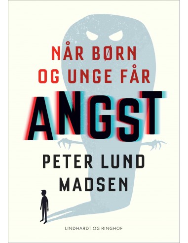 Når børn og unge får angst Når børn og unge får angst