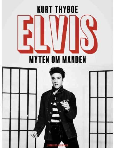 Elvis. Myten om manden
