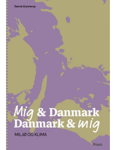 Mig & Danmark Danmark & mig - Miljø...