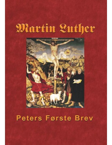 Martin Luther - Peters Første Brev