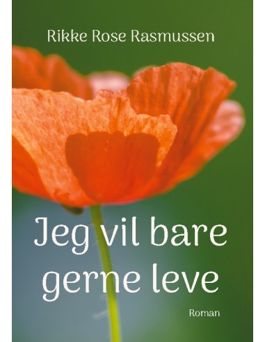 Jeg vil bare gerne leve