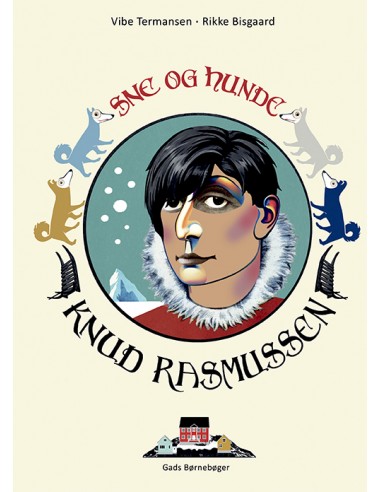 Knud Rasmussen - sne og hunde