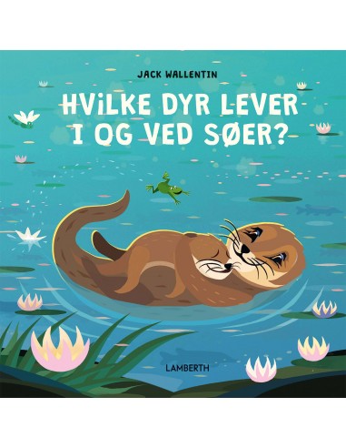 Hvilke dyr lever i og ved søer?