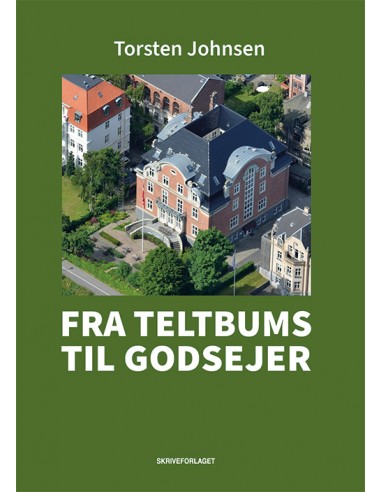 Fra teltbums til godsejer