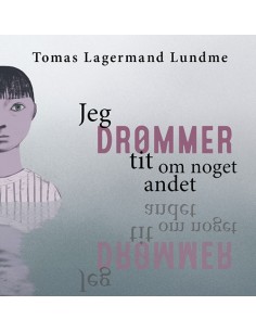 Jeg drømmer tit om noget andet