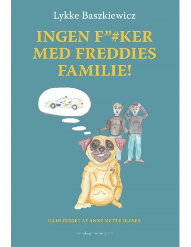 Ingen f”ker med Freddies familie!