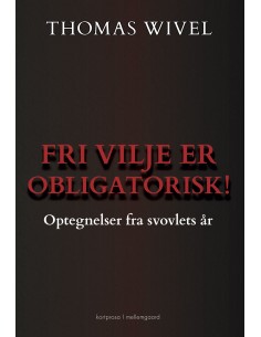 Fri vilje er obligatorisk!