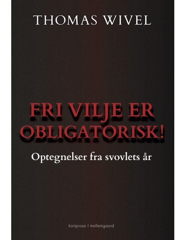 Fri vilje er obligatorisk!