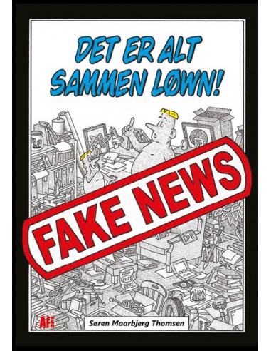 Det er alt sammen løwn! Fake news