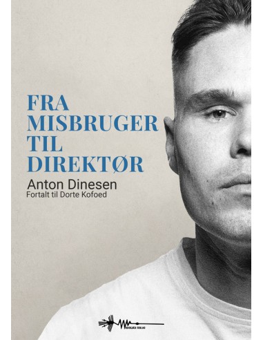 Fra misbruger til direktør
