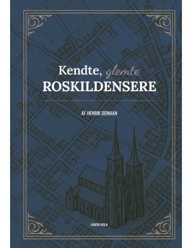 Kendte, glemte roskildensere