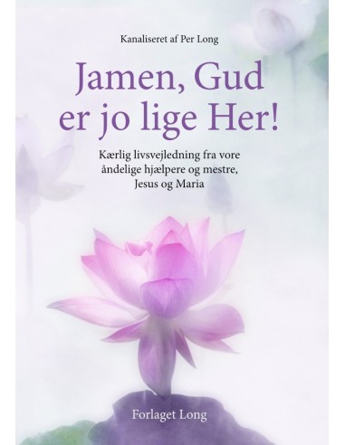 Jamen, Gud er jo lige Her