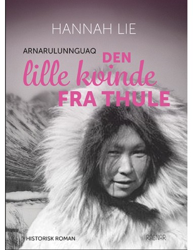 Den lille kvinde fra Thule -...