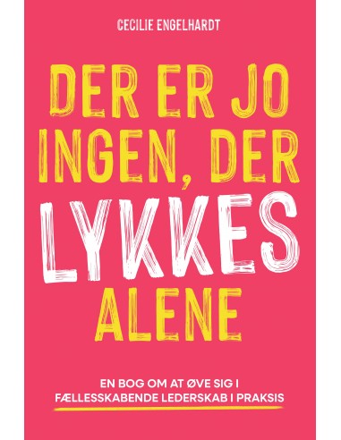 Der er jo ingen, der lykkes alene