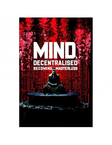 Mind, Decentralised: Becoming Masterless