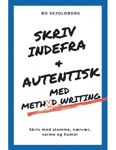 Skriv indefra og autentisk med Method...
