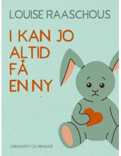 I kan jo altid få en ny