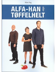 Alfa-han eller tøffelhelt