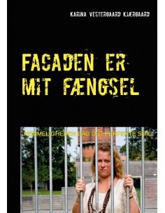 Facaden er mit fængsel