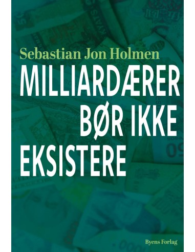 Milliardærer bør ikke eksistere