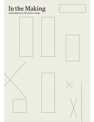 In the Making: Artistic Methods as...