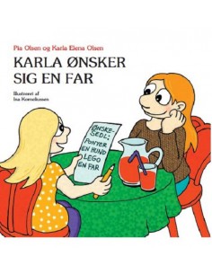 Karla ønsker sig en far