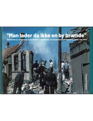 Man lader da ikke en by brænde -...