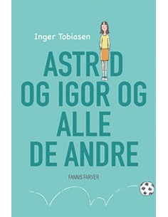 Astrid og Igor og alle de...