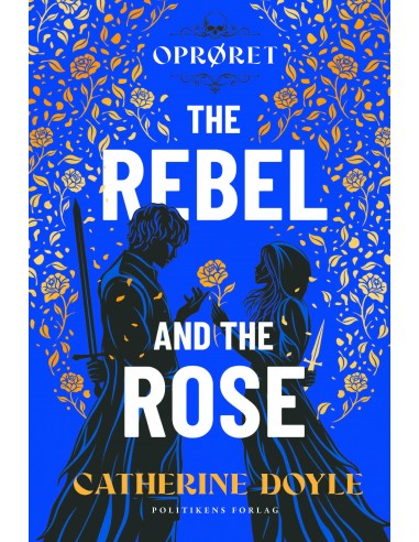 The Rebel and the Rose - Oprøret