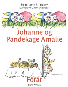 Johanne og Pandekage Amalie