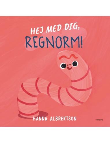 Hej med dig, regnorm!