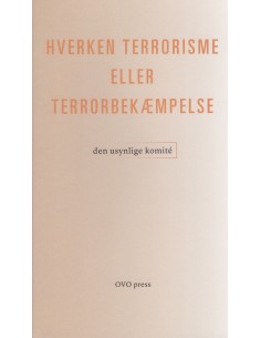 Hverken terrorisme eller...
