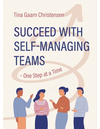 Succeed with Self-Managing Teams –...