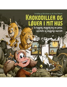 Krokodiller og løver i mit hus