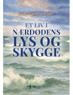 Et liv i nærdødens lys og...