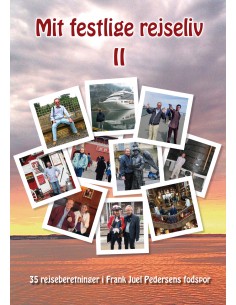 Mit festlige rejseliv II