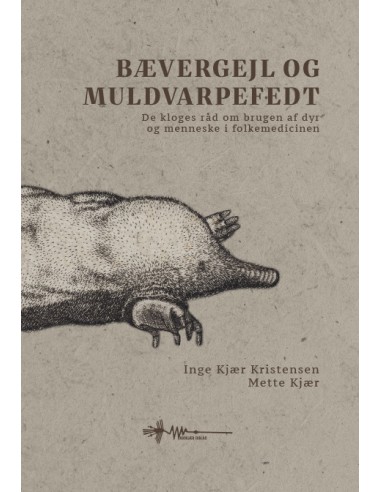 Bævergejl og muldvarpefedt