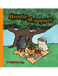 Hvorfor så mopset?