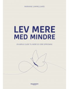 Lev mere med mindre