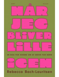 Når jeg bliver lille igen