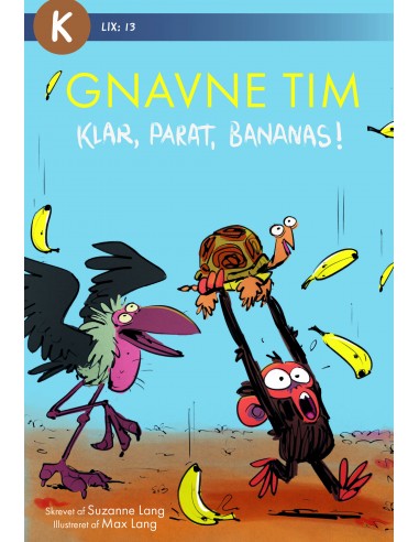 Gnavne Tim, Klar, parat, bananas!