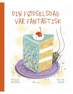 Din fødselsdag var fantastisk