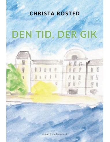 Den tid, der gik