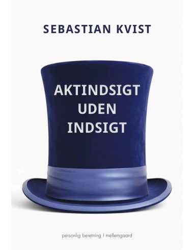 Aktindsigt uden indsigt