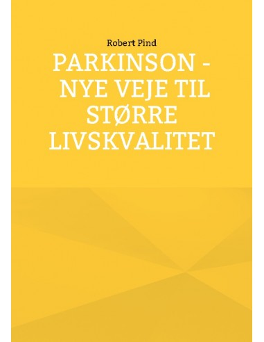 Parkinson - nye veje til større...