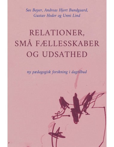 Relationer, små fællesskaber og...