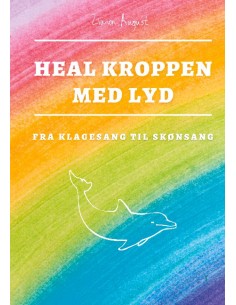 Heal Kroppen med Lyd