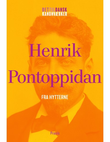 Henrik Pontoppidan: Fra hytterne