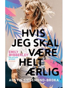 Hvis jeg skal være helt ærlig